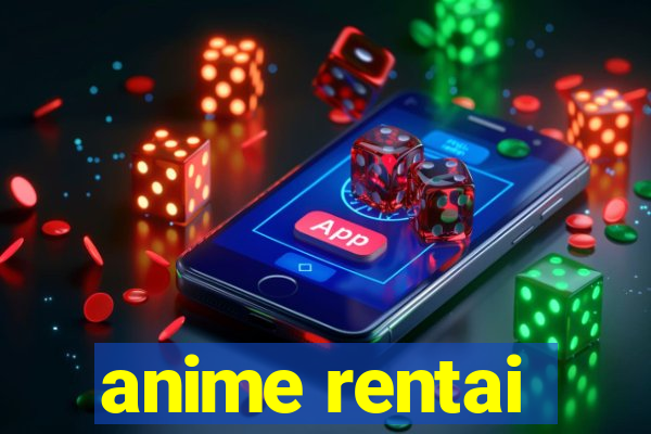 anime rentai